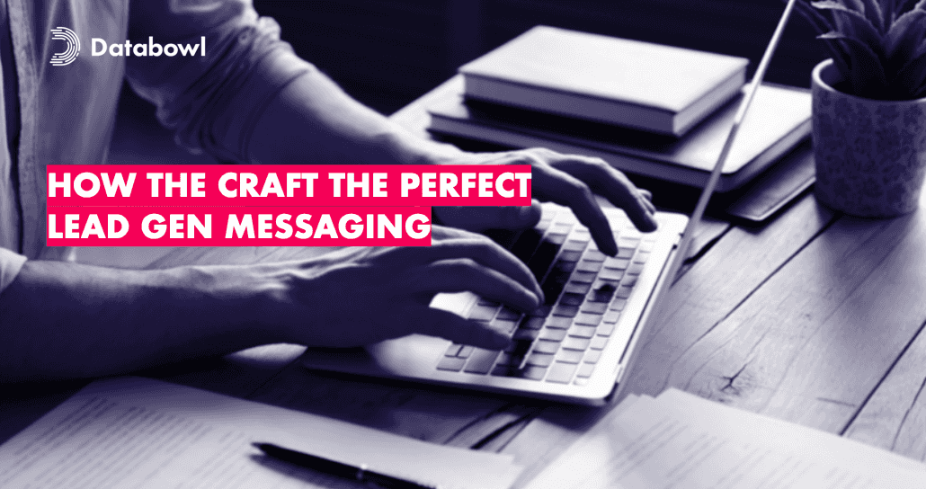How To Craft The Perfect Lead Gen Messaging
