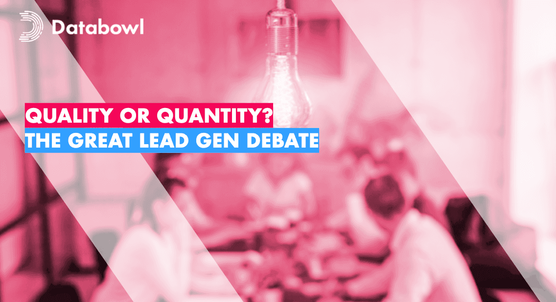 Quality or Quantity? | The Great Lead Gen Debate
